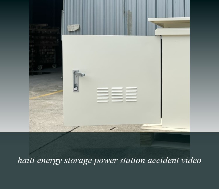 haiti energy storage power station accident video