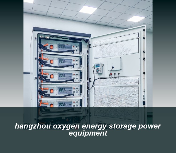 hangzhou oxygen energy storage power equipment