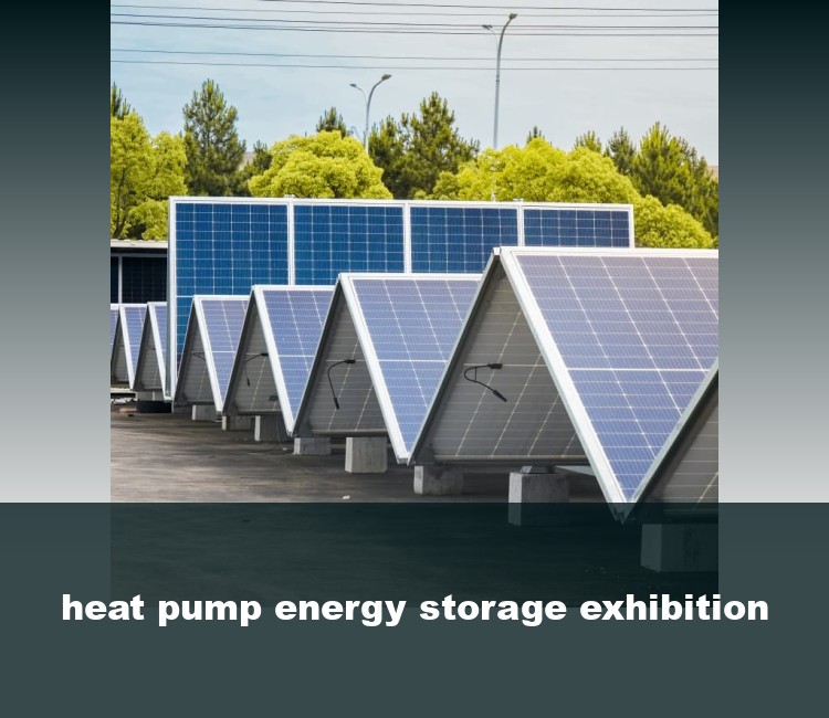 heat pump energy storage exhibition