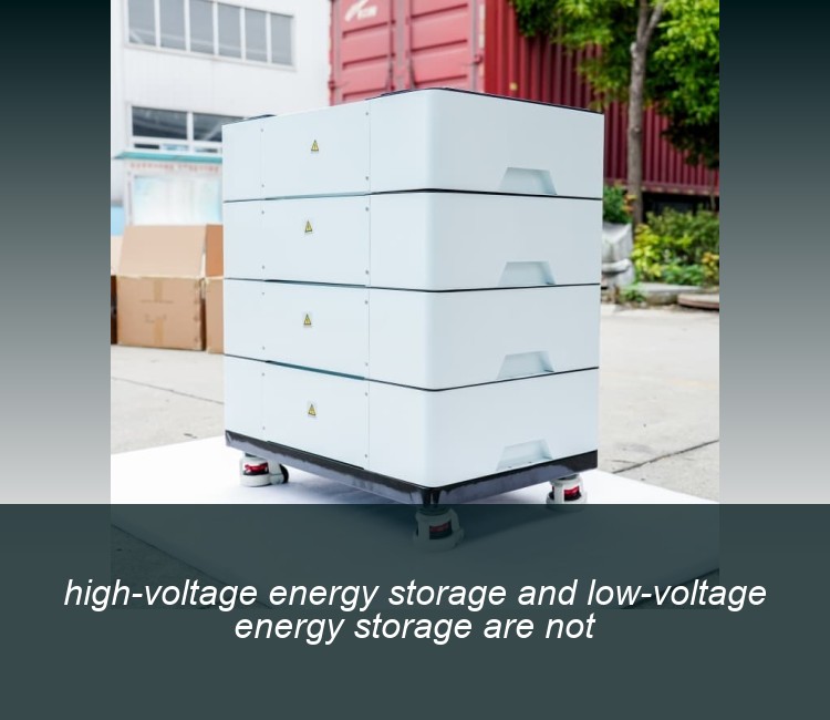 high-voltage energy storage and low-voltage energy storage are not
