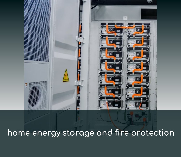 home energy storage and fire protection