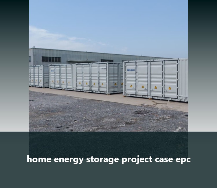 home energy storage project case epc