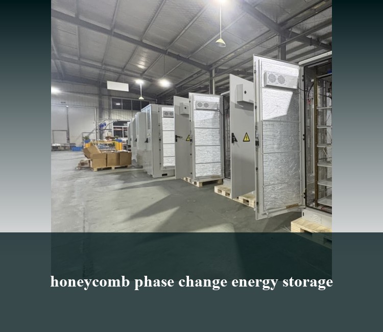 honeycomb phase change energy storage