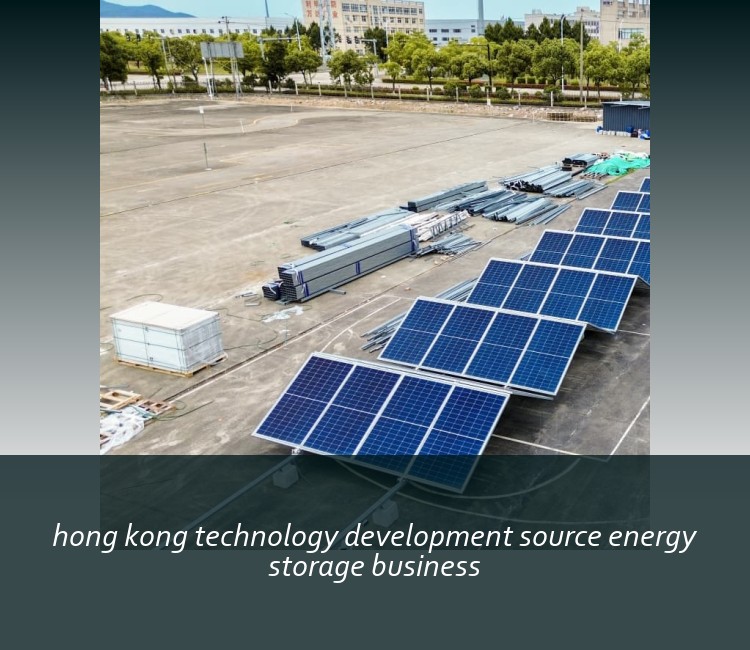 hong kong technology development source energy storage business