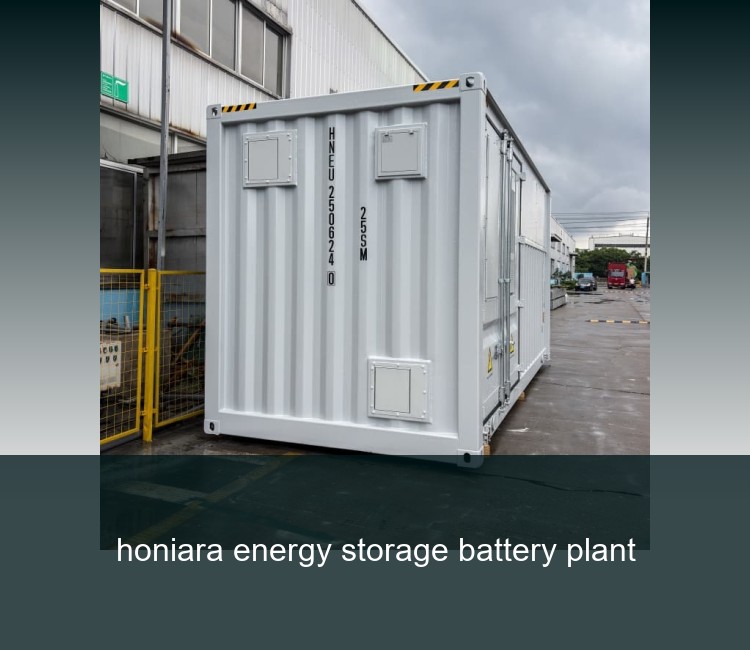 honiara energy storage battery plant