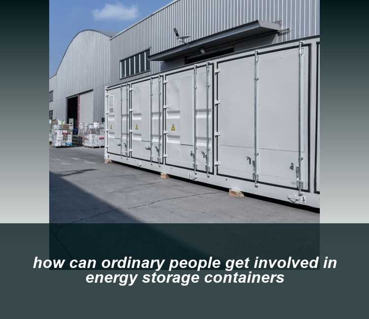 how can ordinary people get involved in energy storage containers