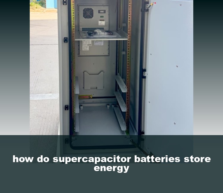 how do supercapacitor batteries store energy