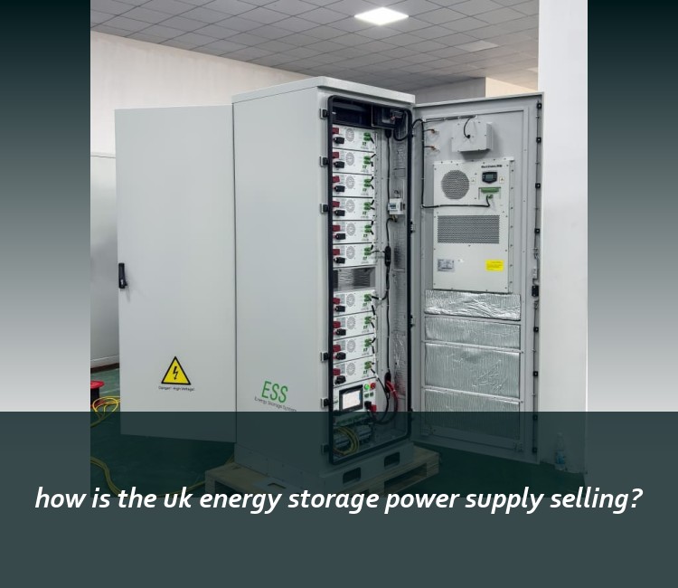 how is the uk energy storage power supply selling?