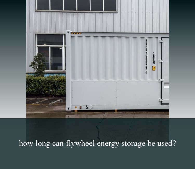 how long can flywheel energy storage be used?