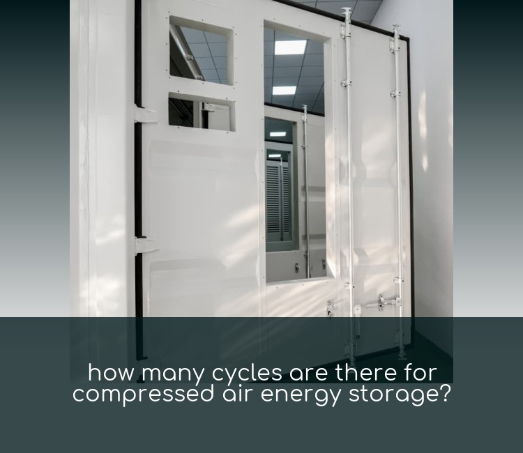 how many cycles are there for compressed air energy storage?