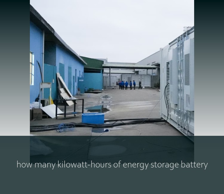 how many kilowatt-hours of energy storage battery