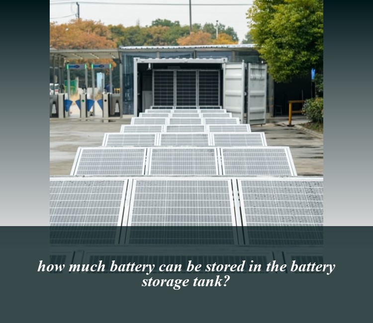how much battery can be stored in the battery storage tank?