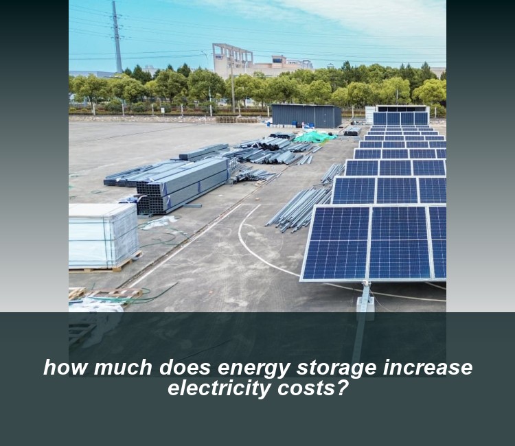how much does energy storage increase electricity costs?