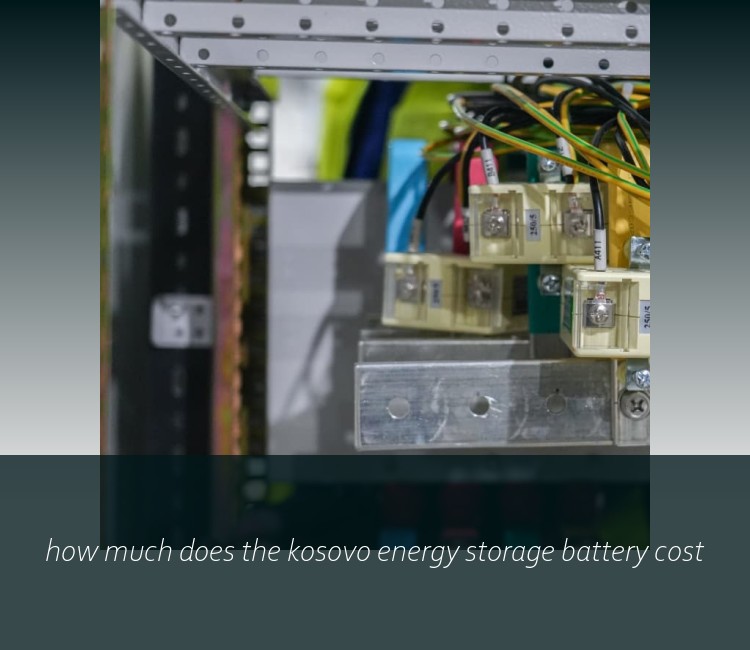 how much does the kosovo energy storage battery cost