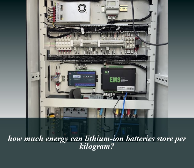 how much energy can lithium-ion batteries store per kilogram?