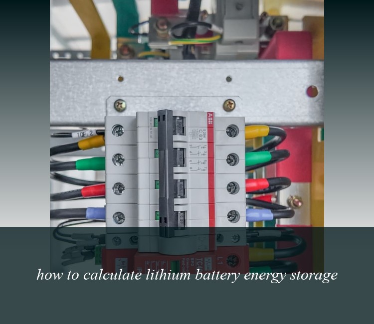 how to calculate lithium battery energy storage