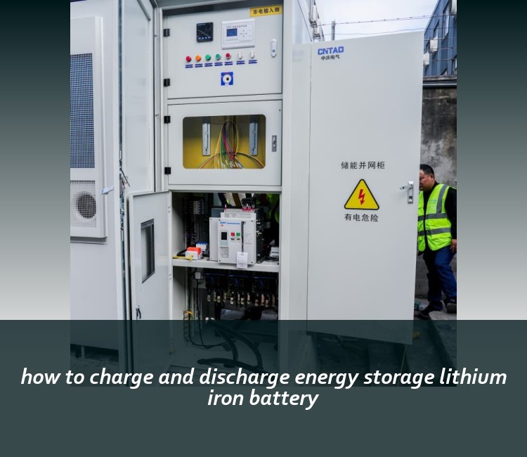 how to charge and discharge energy storage lithium iron battery