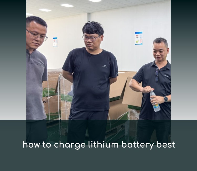 how to charge lithium battery best