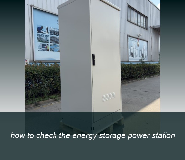 how to check the energy storage power station