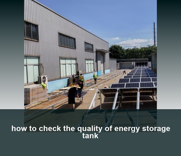 how to check the quality of energy storage tank