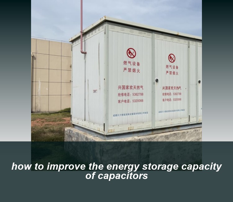 how to improve the energy storage capacity of capacitors