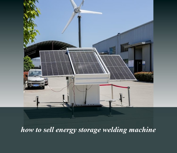 how to sell energy storage welding machine