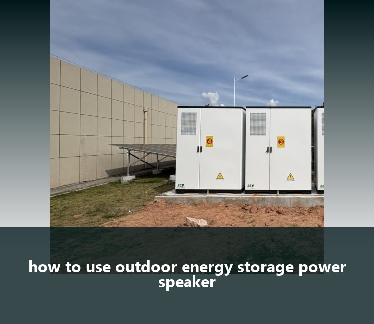 how to use outdoor energy storage power speaker