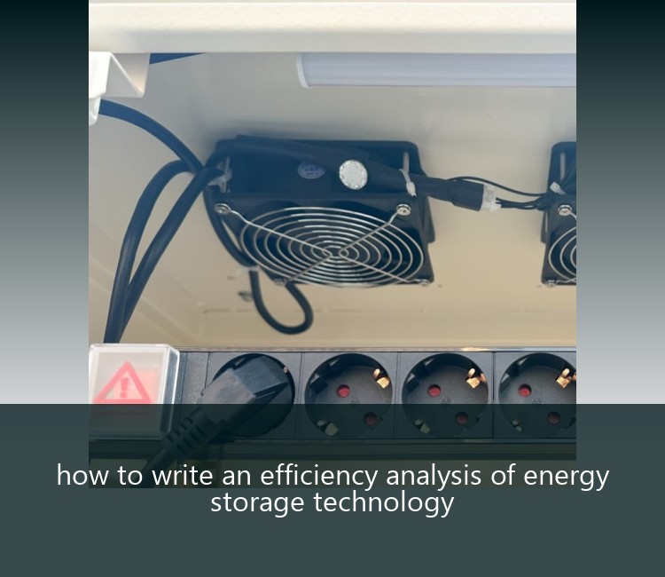 how to write an efficiency analysis of energy storage technology