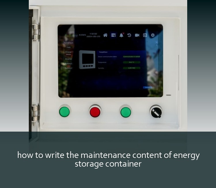 how to write the maintenance content of energy storage container