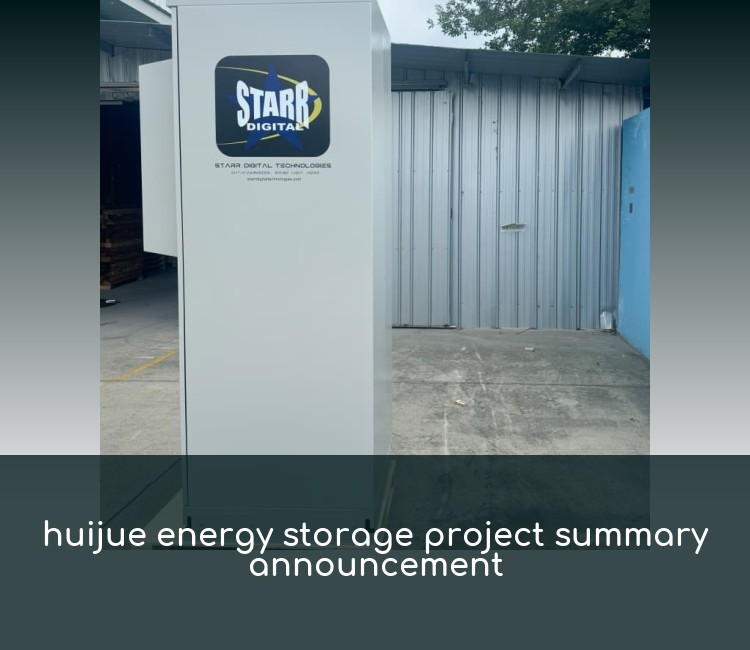 huijue energy storage project summary announcement