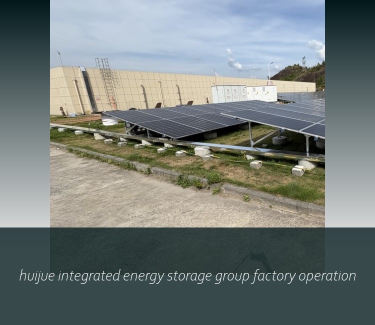 huijue integrated energy storage group factory operation