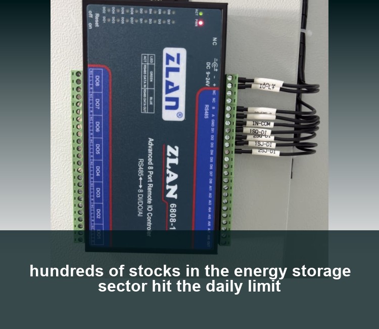 hundreds of stocks in the energy storage sector hit the daily limit