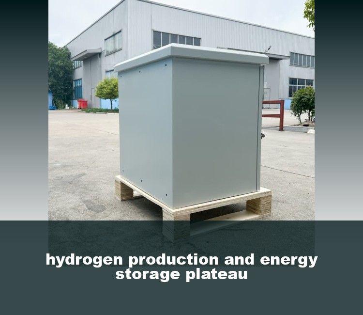 hydrogen production and energy storage plateau