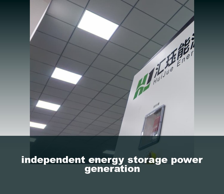 independent energy storage power generation