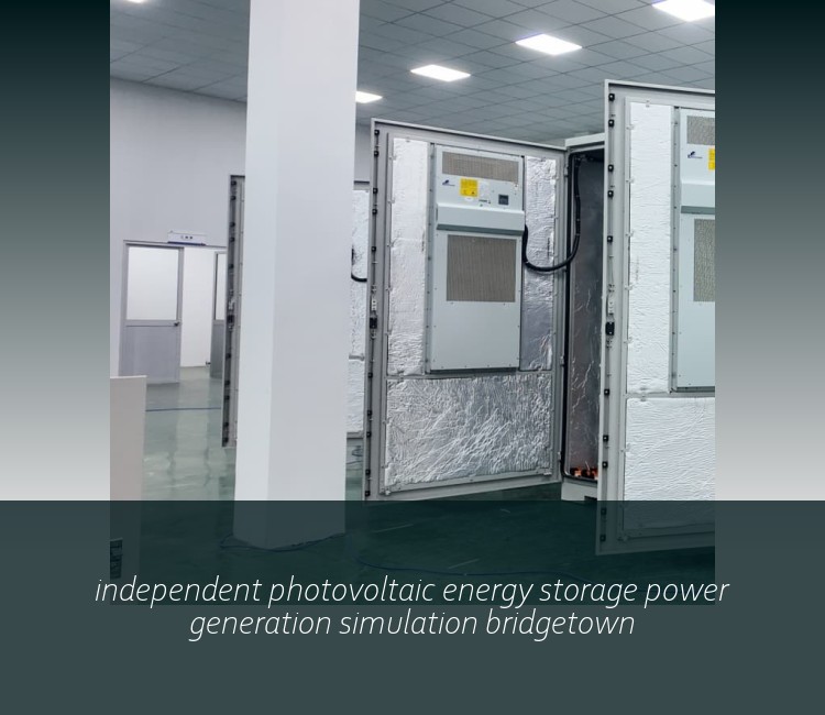 independent photovoltaic energy storage power generation simulation bridgetown
