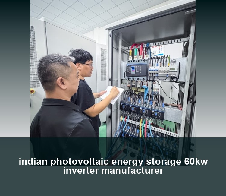 indian photovoltaic energy storage 60kw inverter manufacturer