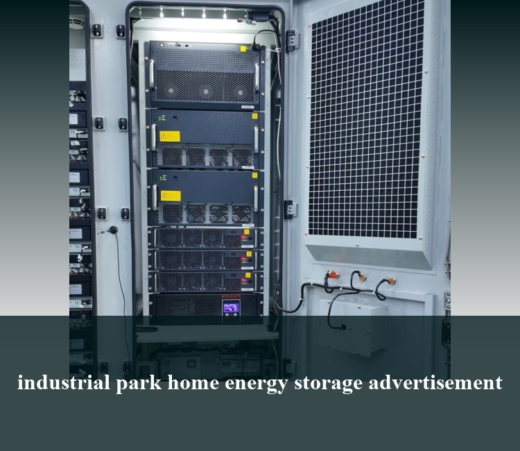 industrial park home energy storage advertisement