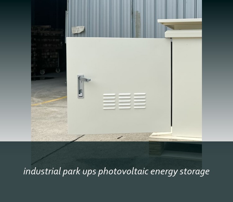 industrial park ups photovoltaic energy storage