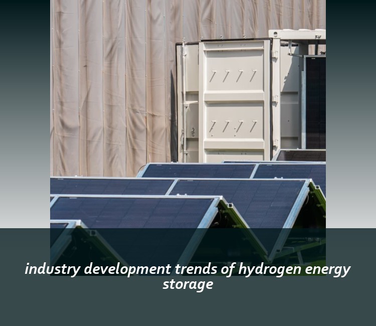 industry development trends of hydrogen energy storage