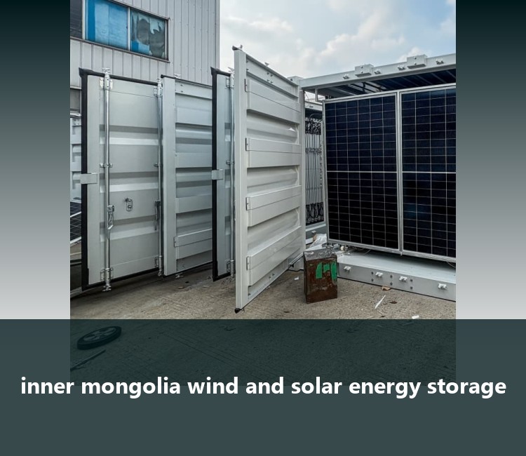inner mongolia wind and solar energy storage