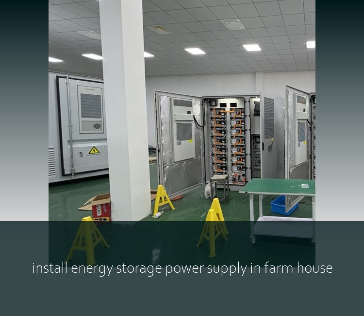 install energy storage power supply in farm house