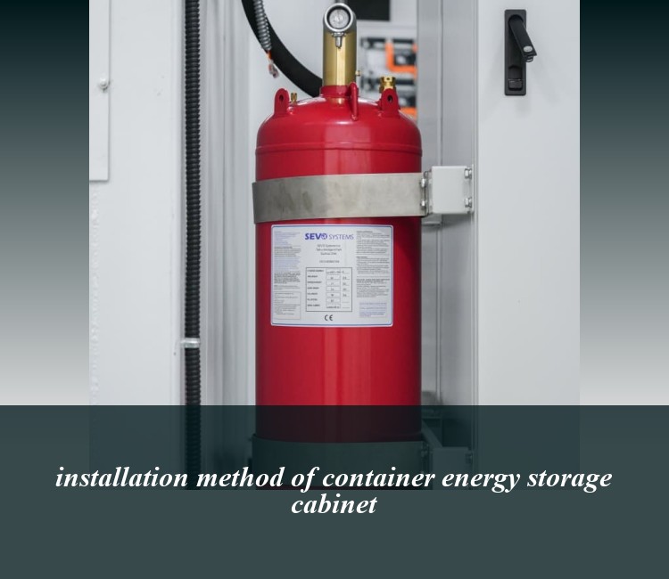 installation method of container energy storage cabinet