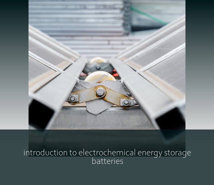 introduction to electrochemical energy storage batteries