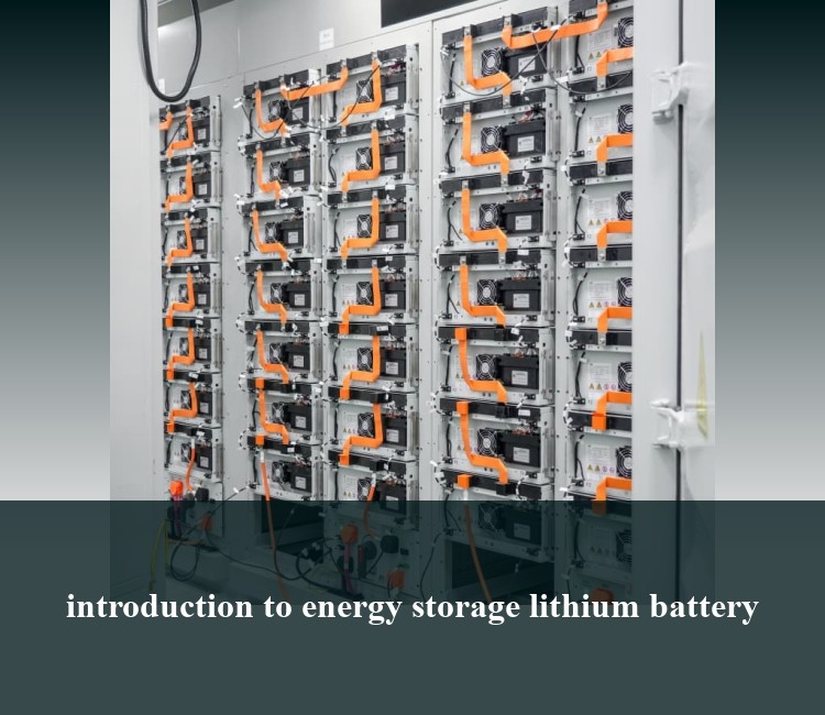 introduction to energy storage lithium battery