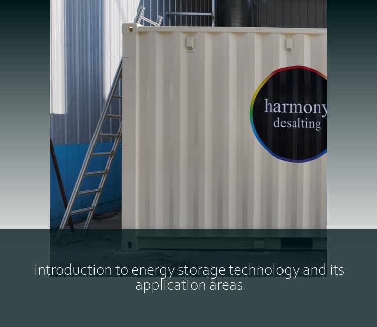 introduction to energy storage technology and its application areas
