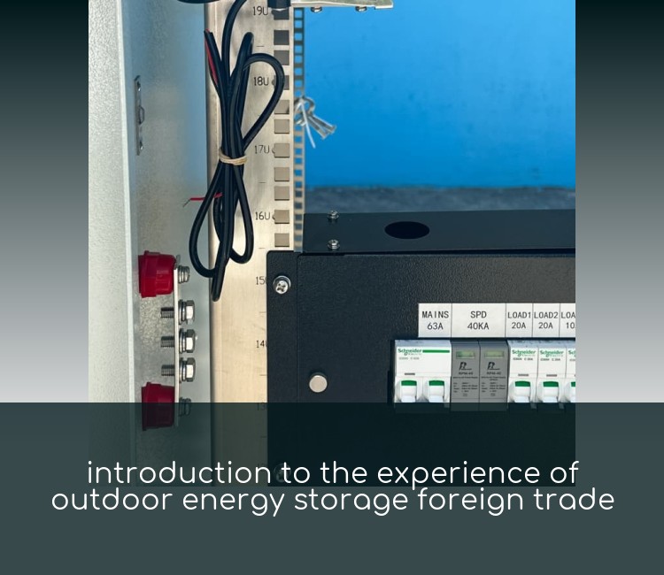 introduction to the experience of outdoor energy storage foreign trade