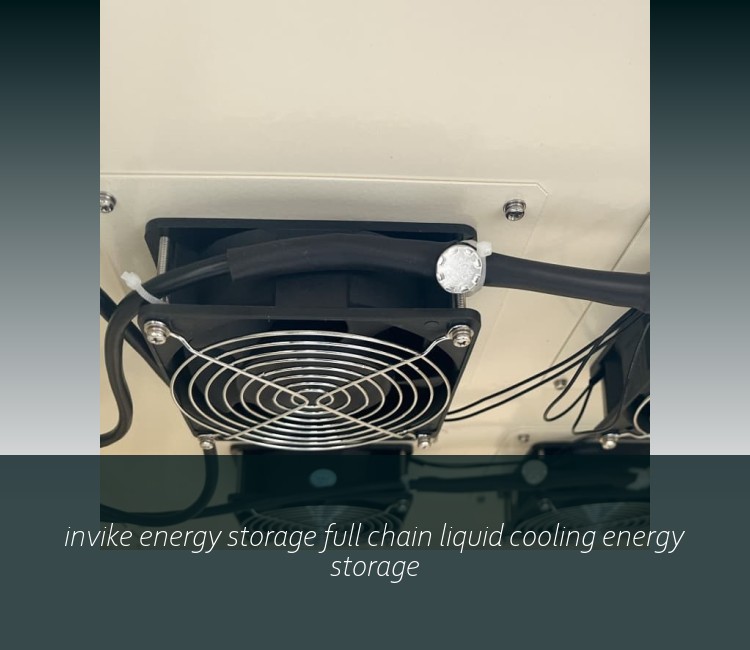 invike energy storage full chain liquid cooling energy storage