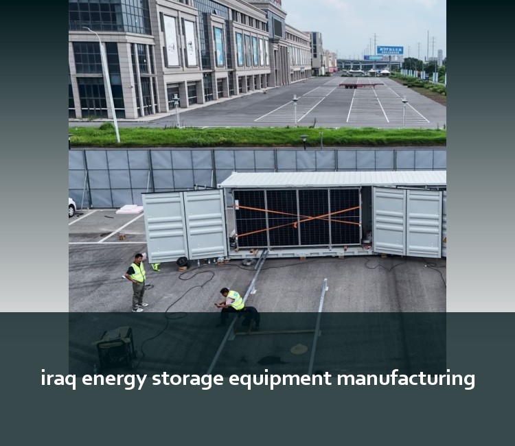 iraq energy storage equipment manufacturing