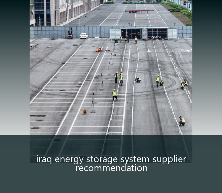 iraq energy storage system supplier recommendation