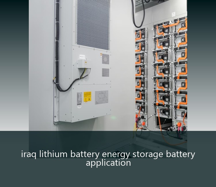 iraq lithium battery energy storage battery application
